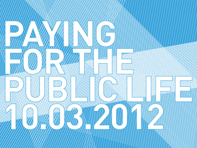 Paying for the Public Life